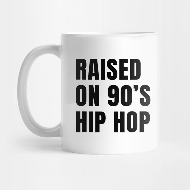 Raised on 90's Hip Hop by ArjenRobert